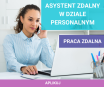 Asystent zdalny w Dziale Personalnym