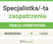 Specjalista ds. zaopatrzenia - praca hybrydowa