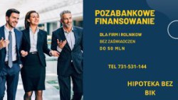 POZABANKOWE FINANSOWANIE DLA FIRM POD HIPOTEKE/ZAKUP NIERUCHOMOSCI