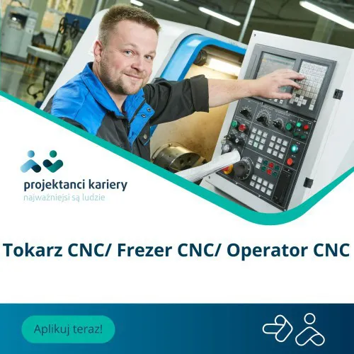 Tokarz Cnc/ Frezer Cnc/ Operator Cnc