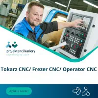 Tokarz Cnc/ Frezer Cnc/ Operator Cnc