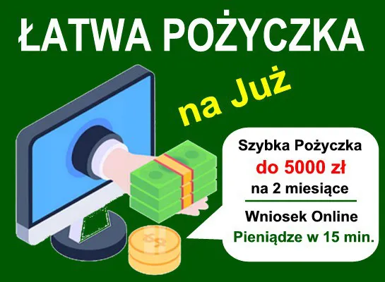 ŁATWA POŻYCZKA NA JUŻ!