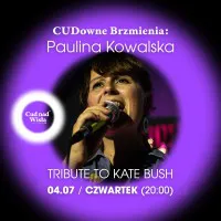 CUDowne Brzmienia Tribute to Kate Bush  Paulina Kowalska