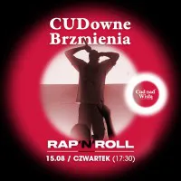 CUDowne Brzmienia Rap n Roll w Cudzie nad Wisłą