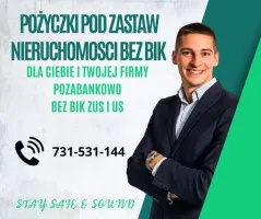 POZYCZKI POD ZASTAW NIERUCHOMOSCI DLA FIRM  BEZ BIK