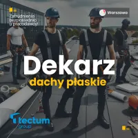 Dekarz - dachy płaskie - bez delegacji!