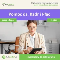 Pomoc ds. Kadr i Płac - praca zdalna Pomoc ds. Kadr i Płac - praca zdalna