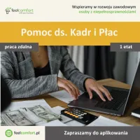 Pomoc ds. Kadr i Płac - praca zdalna Pomoc ds. Kadr i Płac - praca zdalna