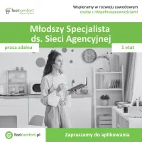 Młodszy Specjalista ds. Sieci Agencyjnej Młodszy Specjalista ds. Sieci Agencyjnej